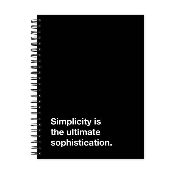 Simplicity Is The Ultimate Sophistication Dot Grid Notebook - White Pages